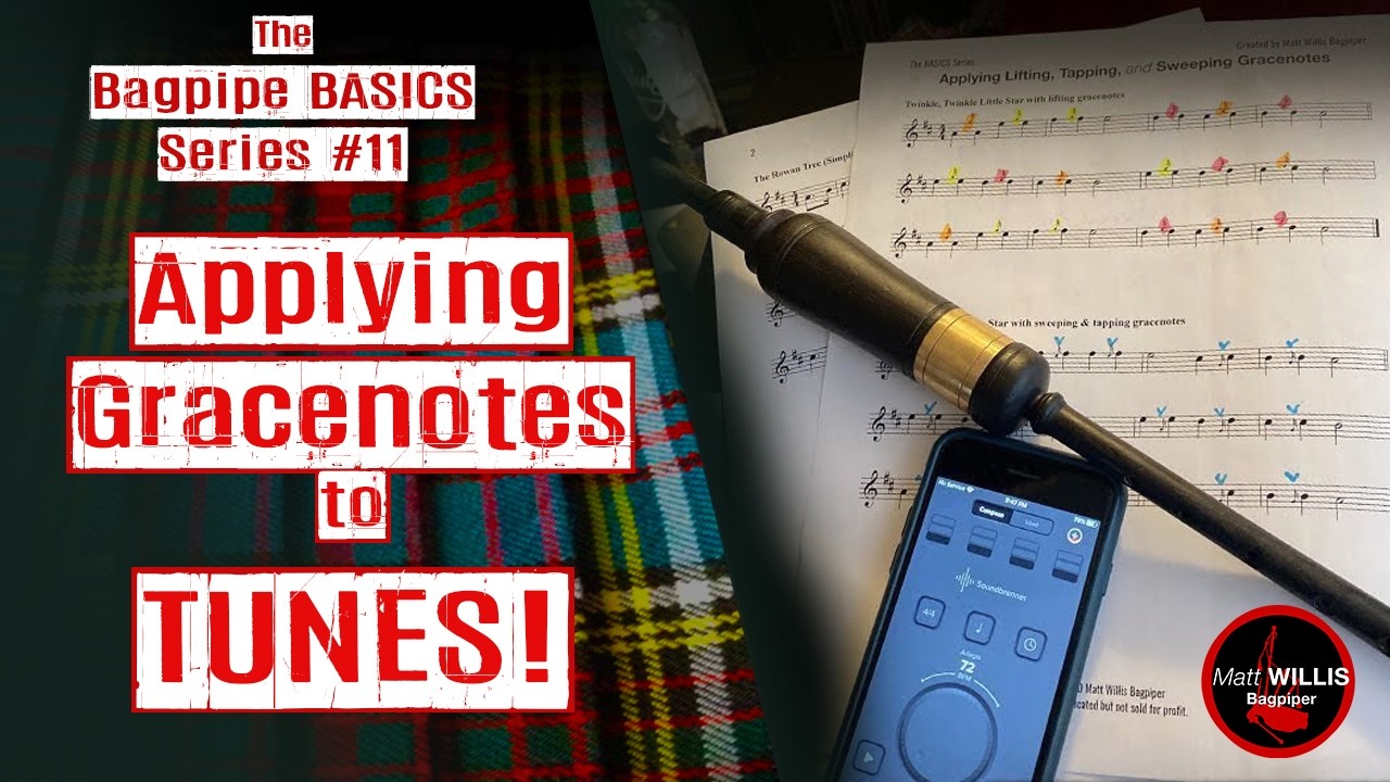 Bagpipe Lesson 11: Applying Gracenotes to Tunes!