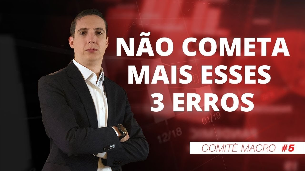 NÃO COMETA ESSES 3 ERROS NA BOLSA (PETR4, ABEV3, WEGE3, IRBR3) | #5 COMITÊ MACRO