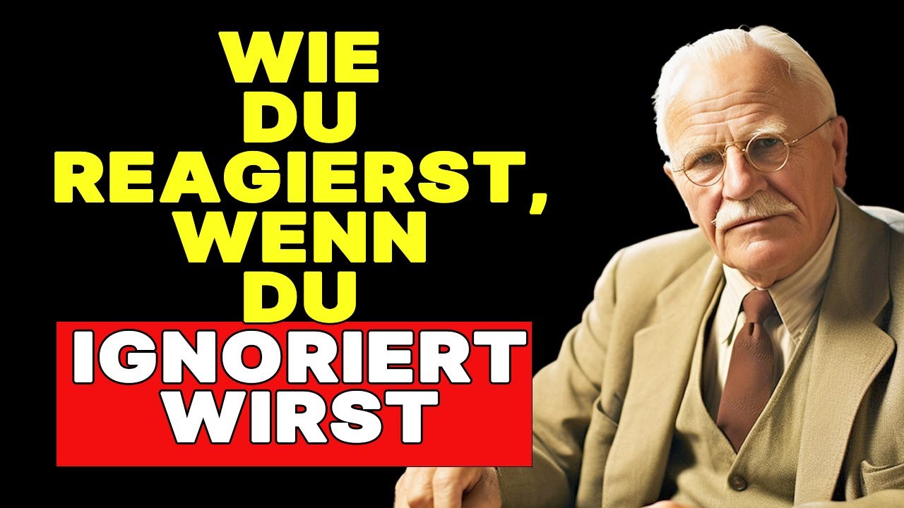 Ignoriert? Der größte Fehler, den du vermeiden solltest — Carl Jung