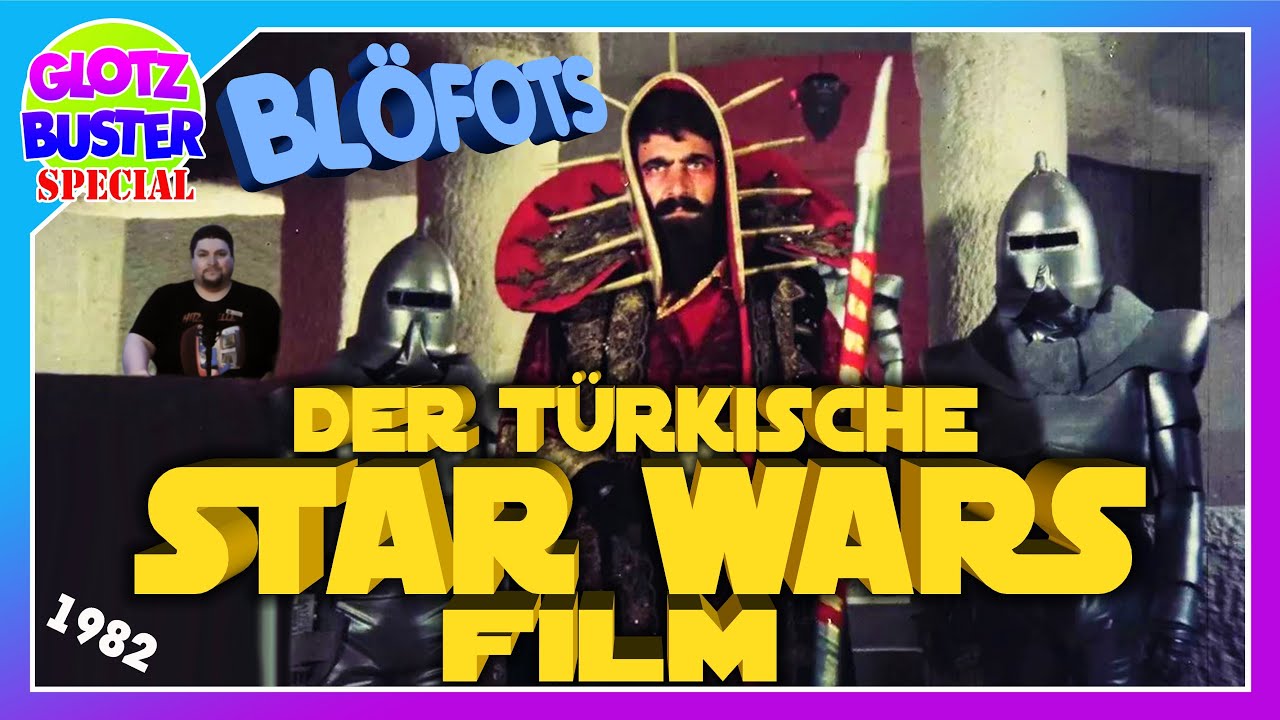 BL&Ouml;FOTS 01 - Special - der t&uuml;rkische Star Wars Film (1982)