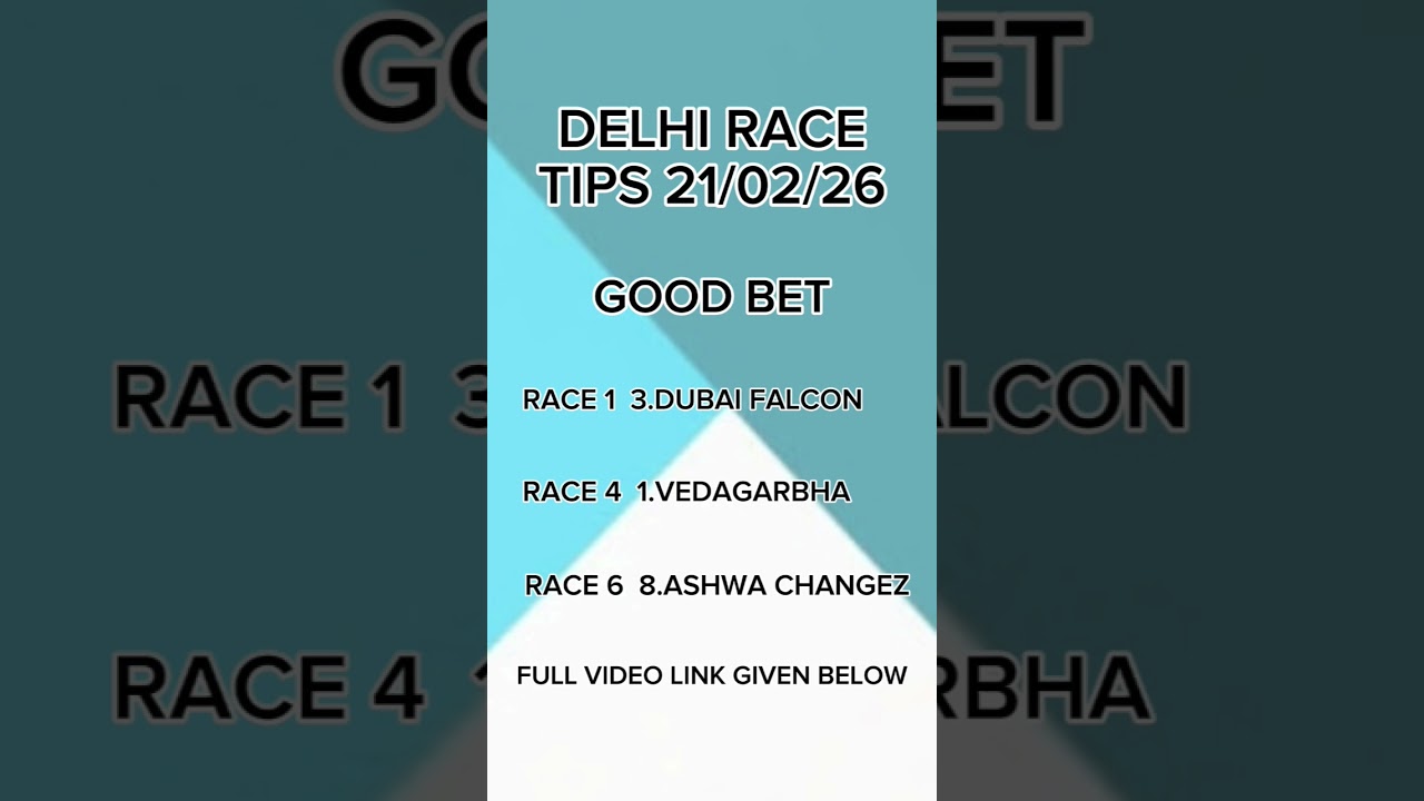 delhi race tips short tips good tips 21/02/26
