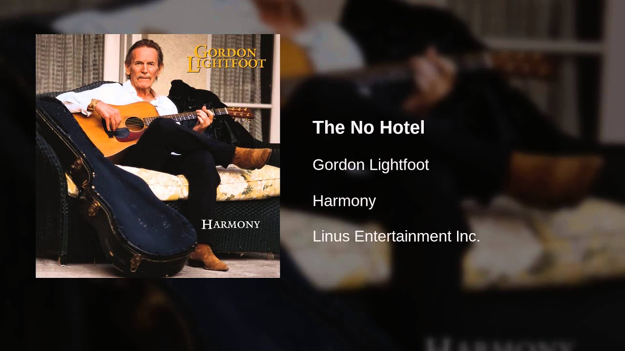 Gordon Lightfoot - The No Hotel