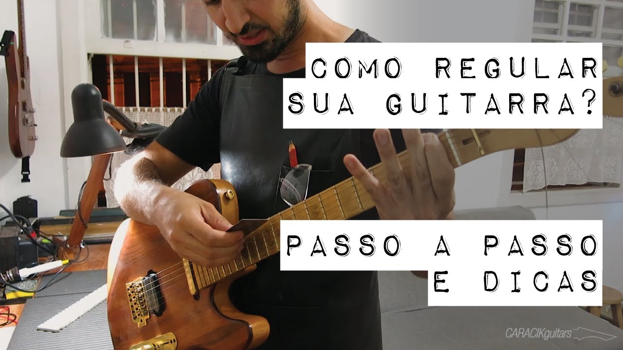 Como REGULAR uma GUITARRA! (Parte 1)