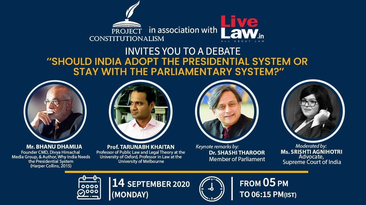 [Debate] Should India adopt the Presidential System or Stay with the Parliamentary System ?