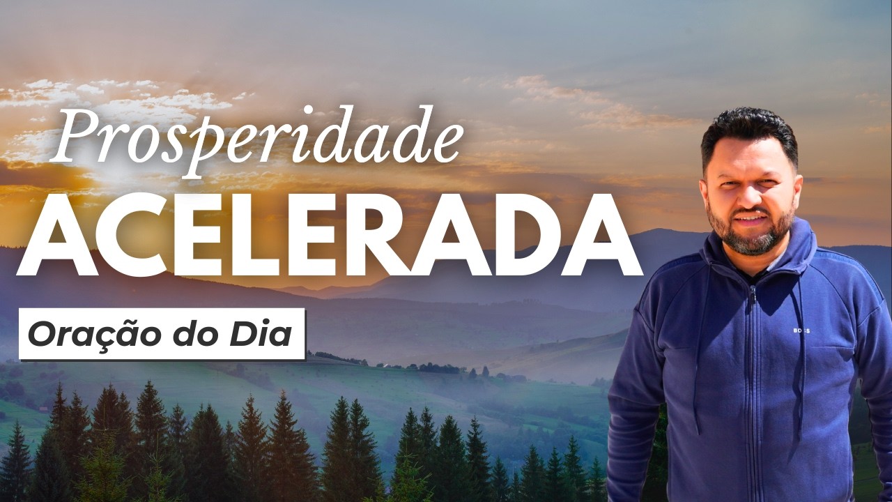 Oração do Dia | Prosperidade Acelerada | Deus Está Acelerando Seus Resultados 🙏💰