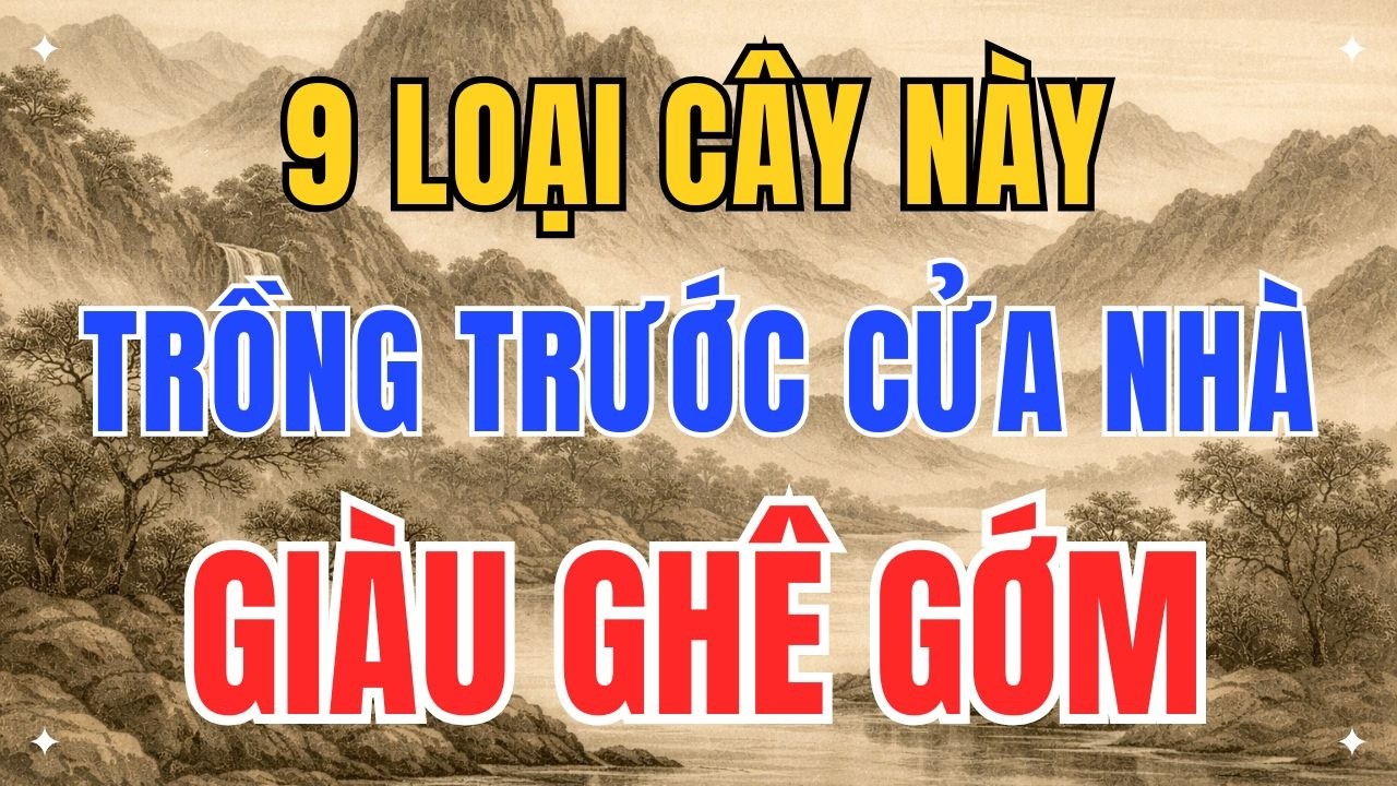 Không Đổi Nghề, Không Trúng Số – Trồng 9 Cây Này Trước Nhà, Gia Chủ Giàu Bất Thình Lình