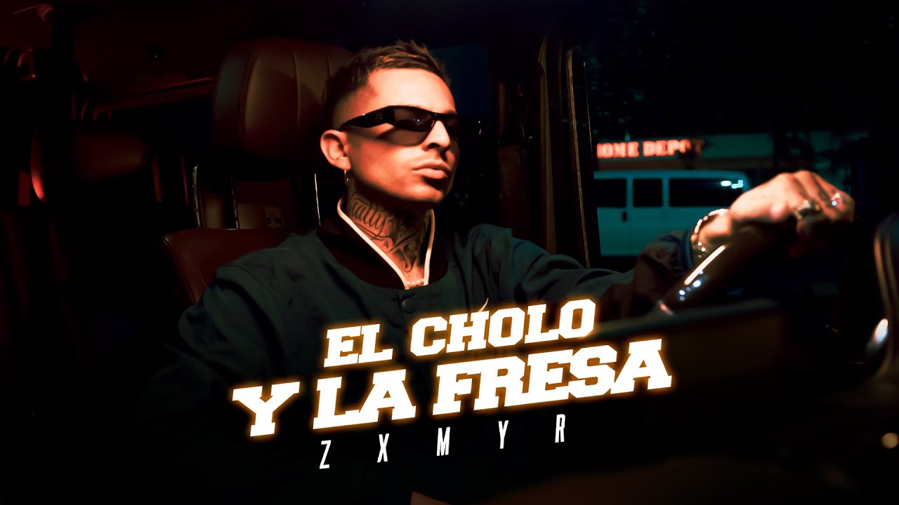 Zxmyr - El Cholo y La Fresa 🍓
