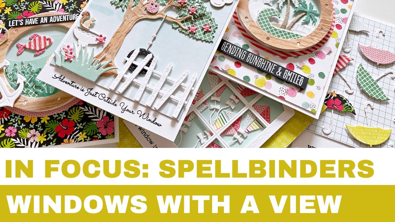 #280 In Focus: Spellbinders Windows with a View Collection by Tina Smith