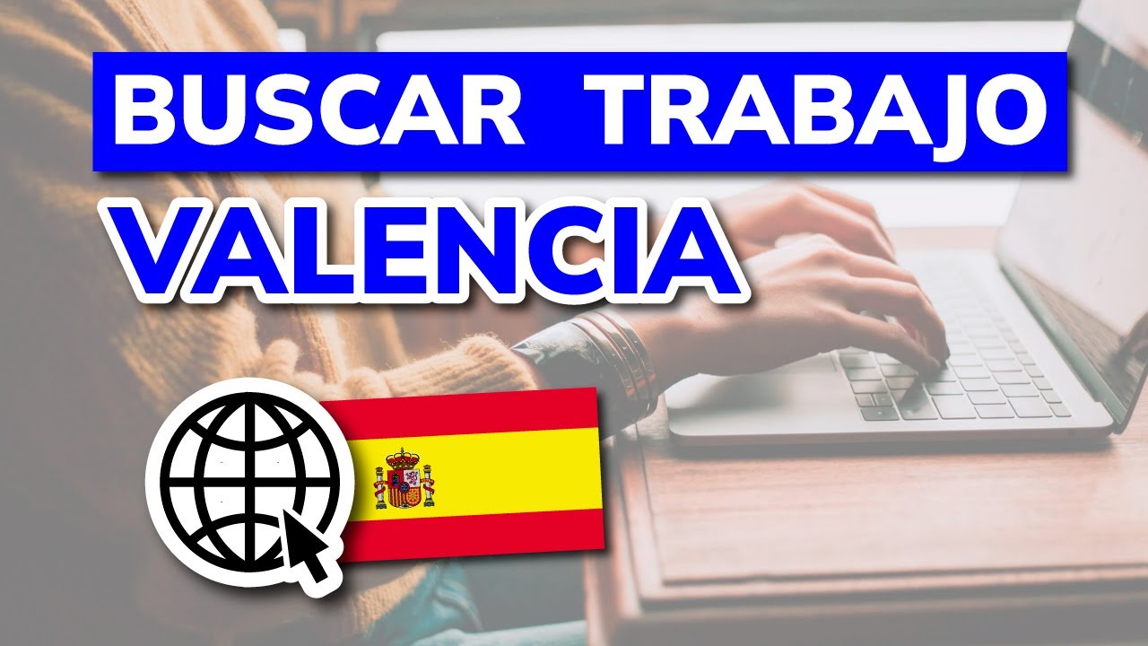 💼 ¿Cómo BUSCAR TRABAJO en VALENCIA? - Mejores Páginas y Consejos (2026)
