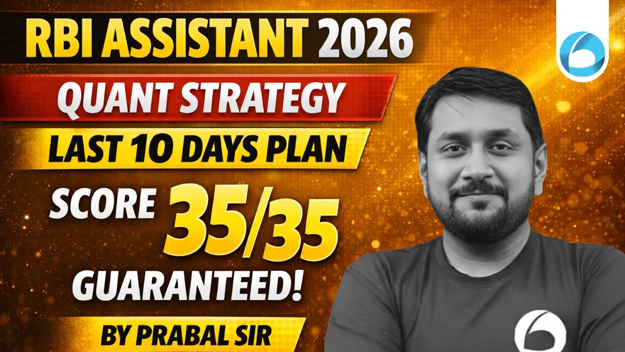 RBI Assistant Quant Strategy 2026 | Last 10 Days Plan | Score 35/35 Guaranteed | By Prabal Sir