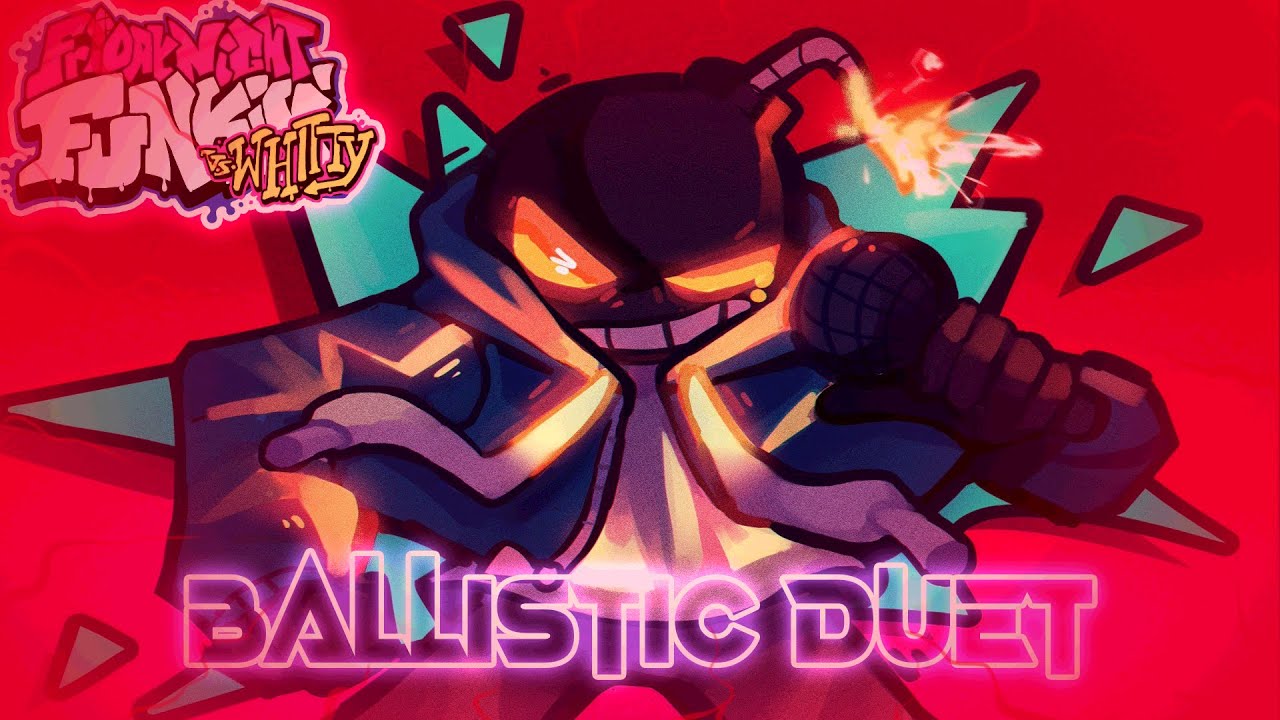 Ballistic (Duet Version) VsWhitty Definitive Edition Mod - FNF Song