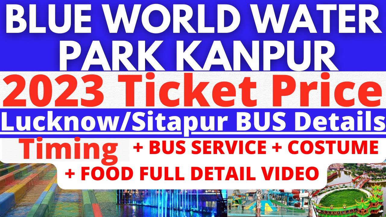blue world kanpur ticket price 2023 | blue world water park kanpur | blue world kanpur | bus service