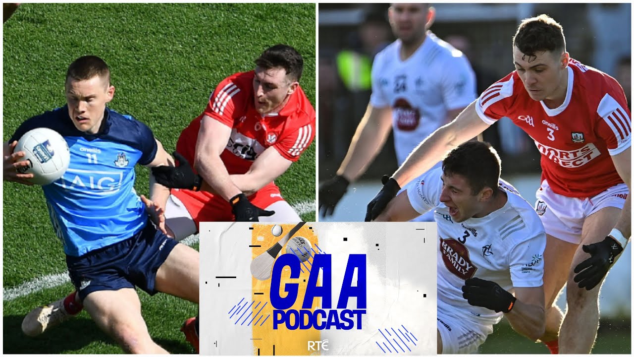 Derry and Dublin showdown | Cork or Kildare for the drop | RTÉ GAA Podcast
