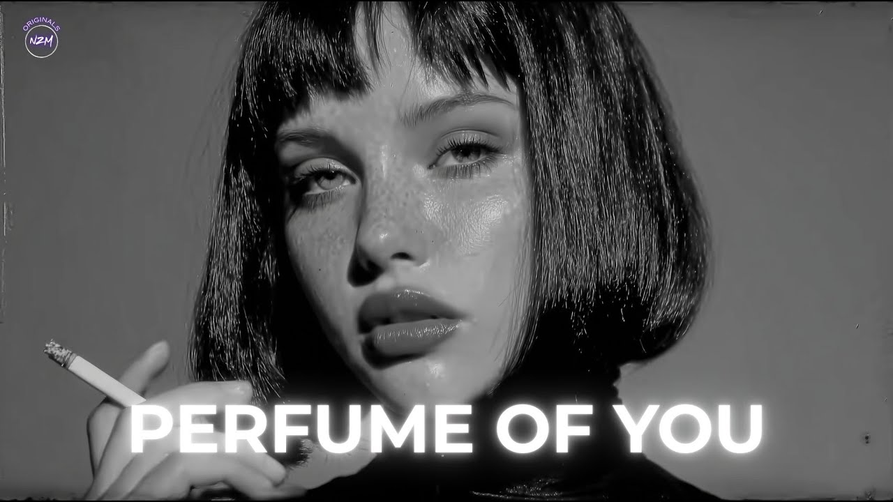 NZM | Perfume of You (Deep House)