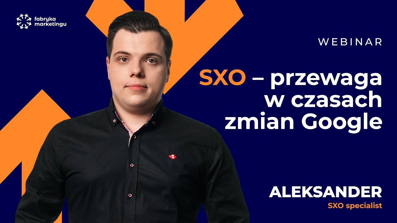 SXO - przewaga w czasach zmian Google