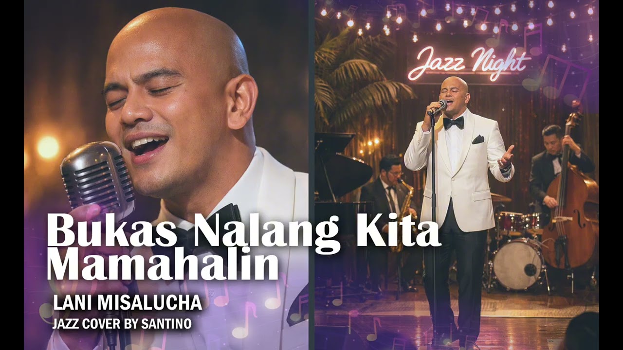 Jazztified! - Bukas Nalang Kita Mamahalin by Lani Misalucha (Jazz Cover by Santino)
