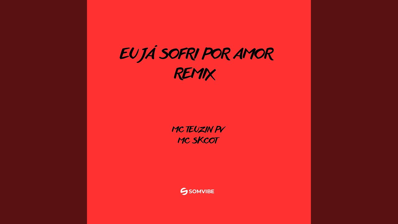 Eu Já Sofri por Amor (Remix)