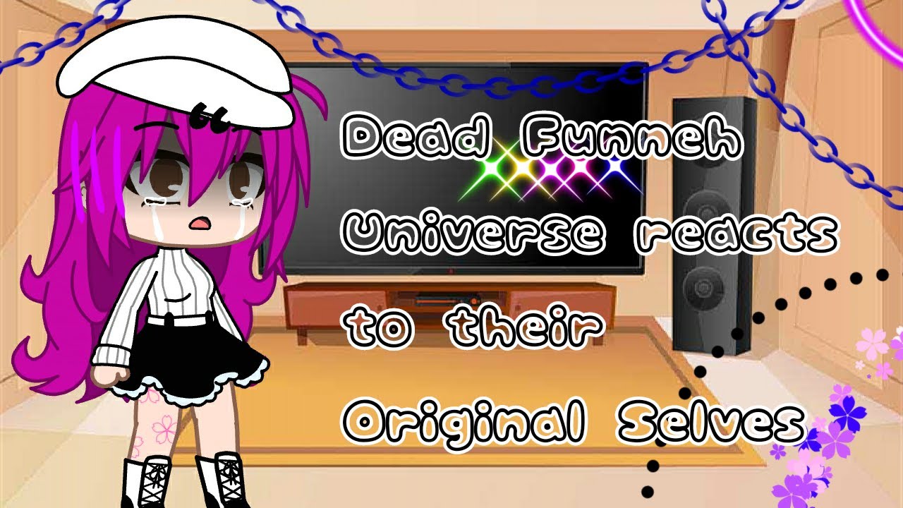 ♡Dead Funneh Universe reacts to their Original Selves♡| Original | Itz Ayesha | Read Desc |