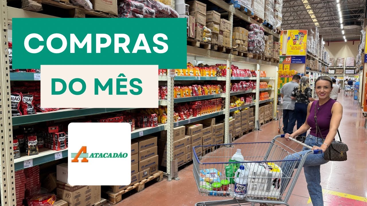  🛒 Compras do m&ecirc;s no Atacad&atilde;o | Achei mais caro que ultimo m&ecirc;s ! 💸 Fam&iacute;lia de 3 pessoas