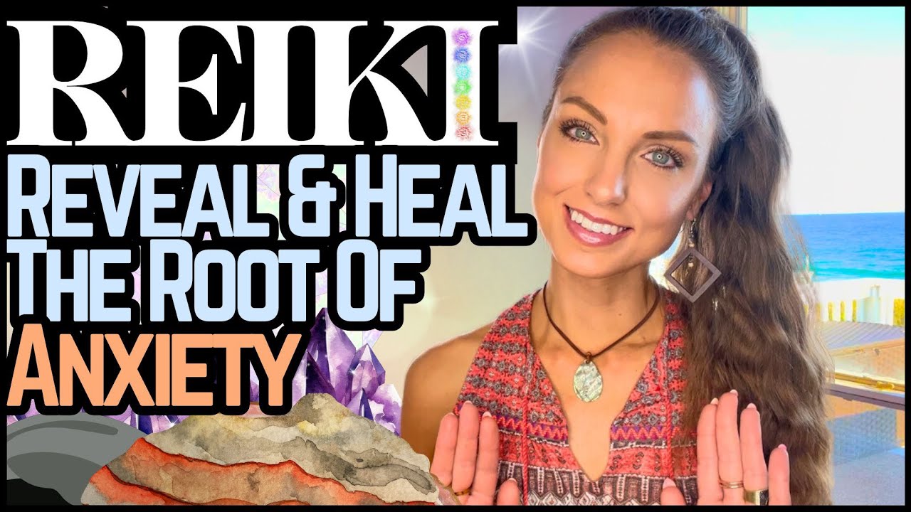 Reiki To Reveal & Heal The Root Of Anxiety | Energy Healing / ASMR