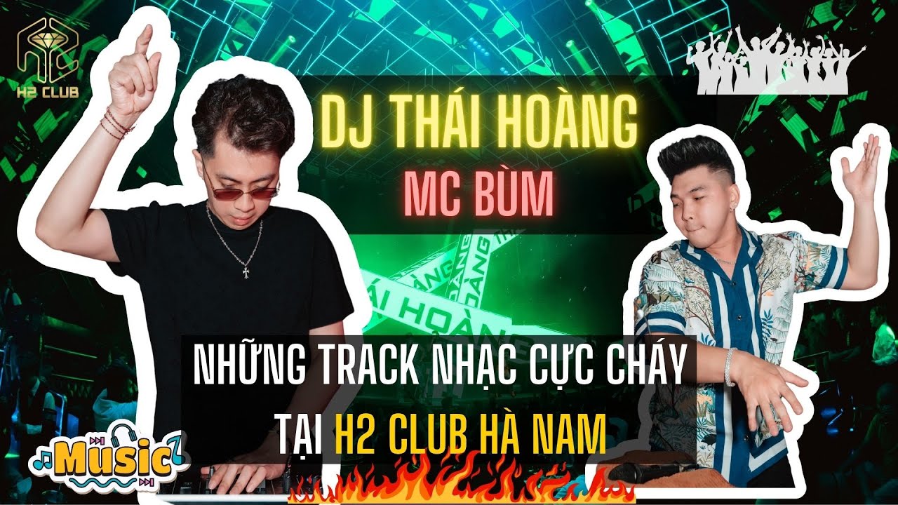 FULL SET NHẠC VINAHOUSE CỦA DJ THÁI HOÀNG VÀ MC BÙM GÕ CỰC CĂNG TẠI | H2 CLUB Hà Nam NHẠC BAR ONLINE