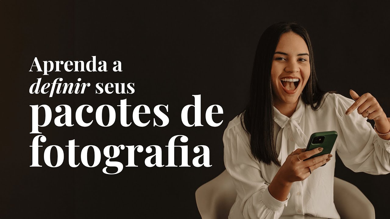COMO definir seus PACOTES DE FOTOGRAFIA?