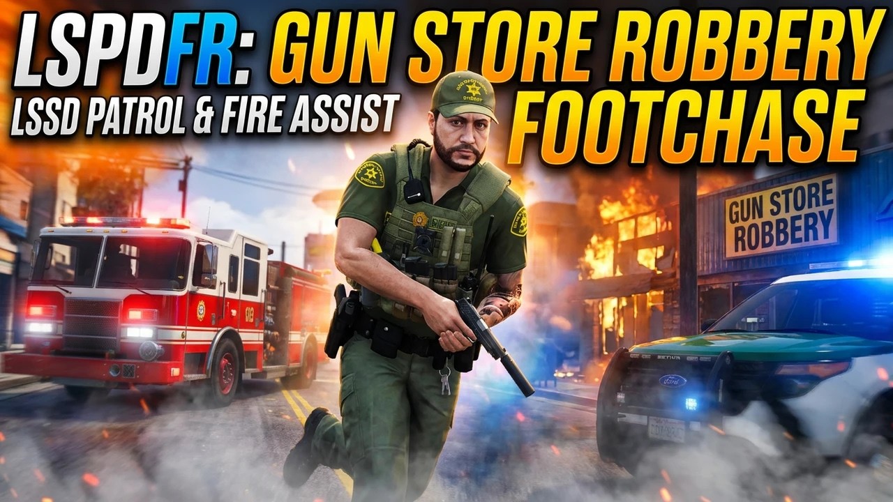 LSSD Patrol | Fire Assist | Footchase | Gun Store Robbery | LSPDFR | GTAV | GTA5 | Ghost P