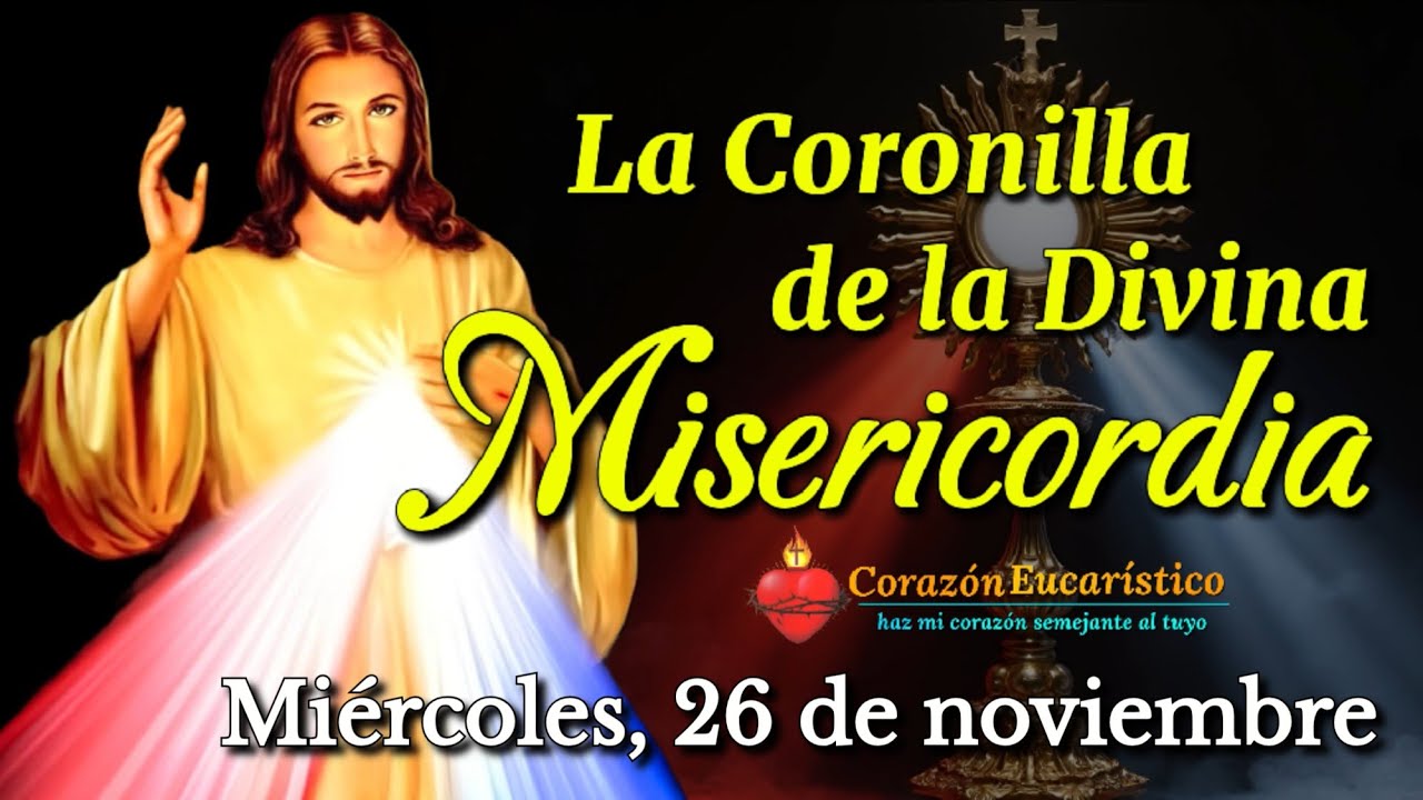 Rezo de la Coronilla a la Divina Misericordia | Jesús, en Ti confío | Miércoles 26 de noviembre 2025