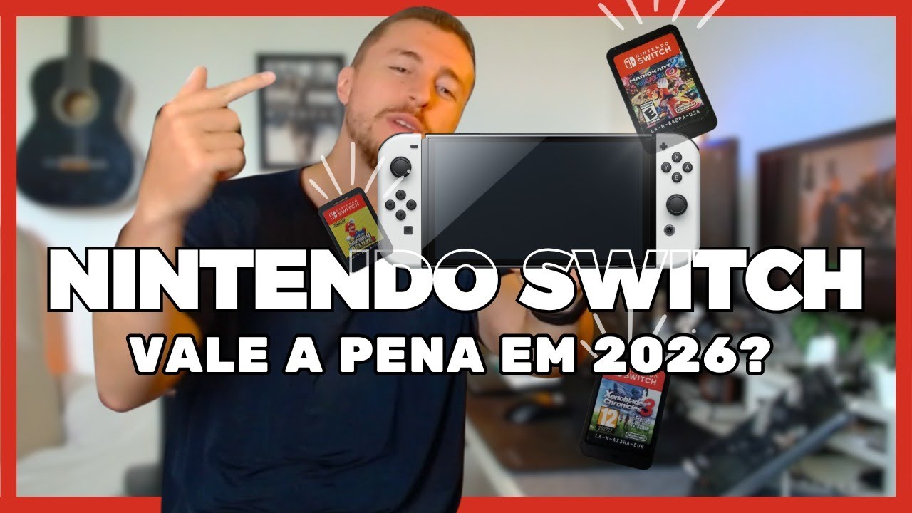 Nintendo Switch em 2026: Ainda Vale a Pena ou Já Era? [Dicas]