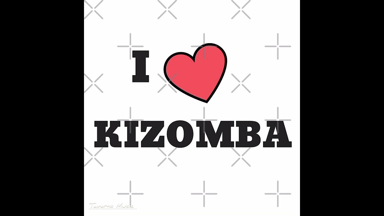 I  L💕VE KIZOMBA INSTRUMENTAL by TAVERNS MUSIC 