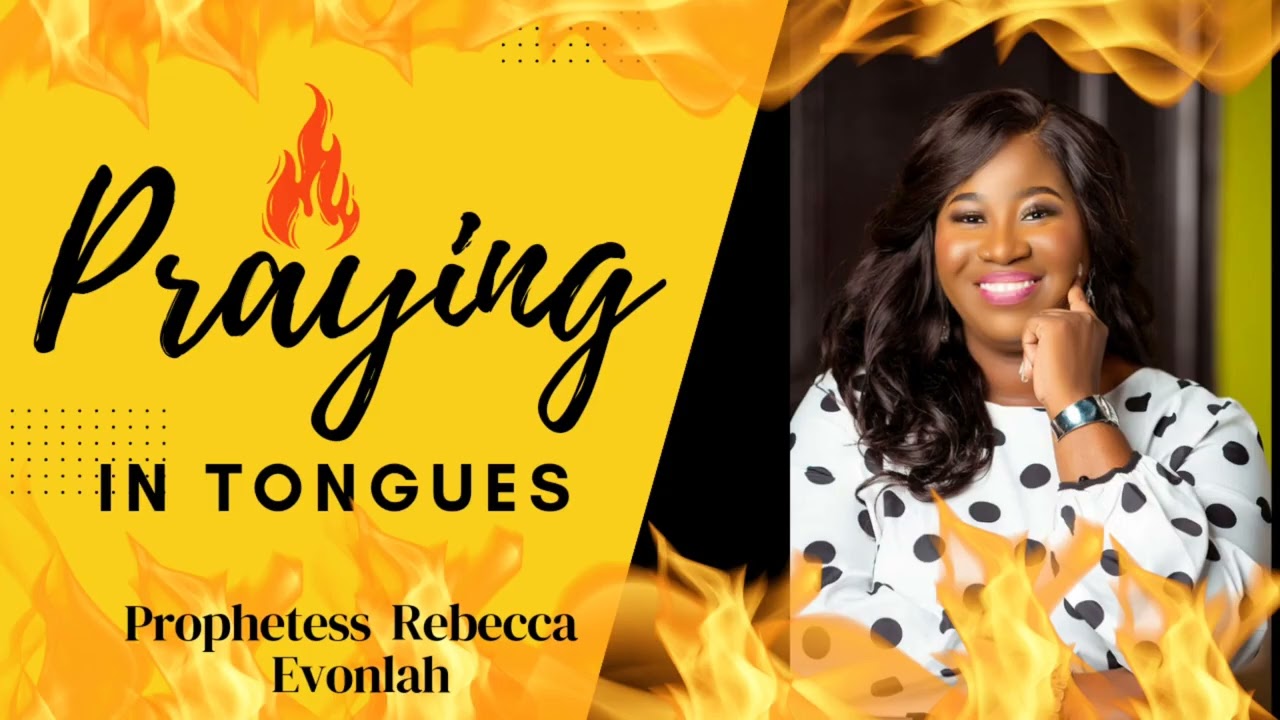 Praying in Tongues with Prophetess Rebecca