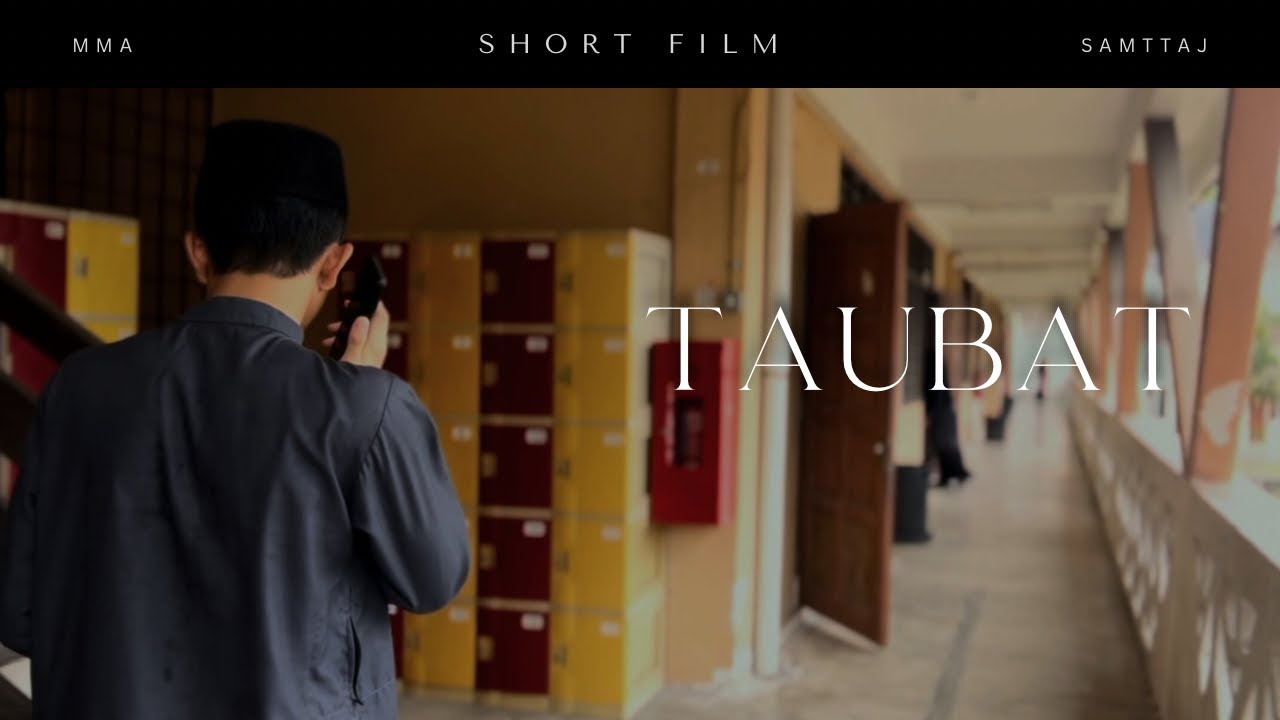 TAUBAT - SHORT FILM | MMA SAMTTAJ 2023