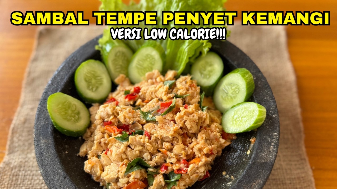 SAMBAL TEMPE PENYET KEMANGI LOW CALORIE | MENU DIET SAT-SET | SAMBAL FAVORIT SEJUTA UMAT