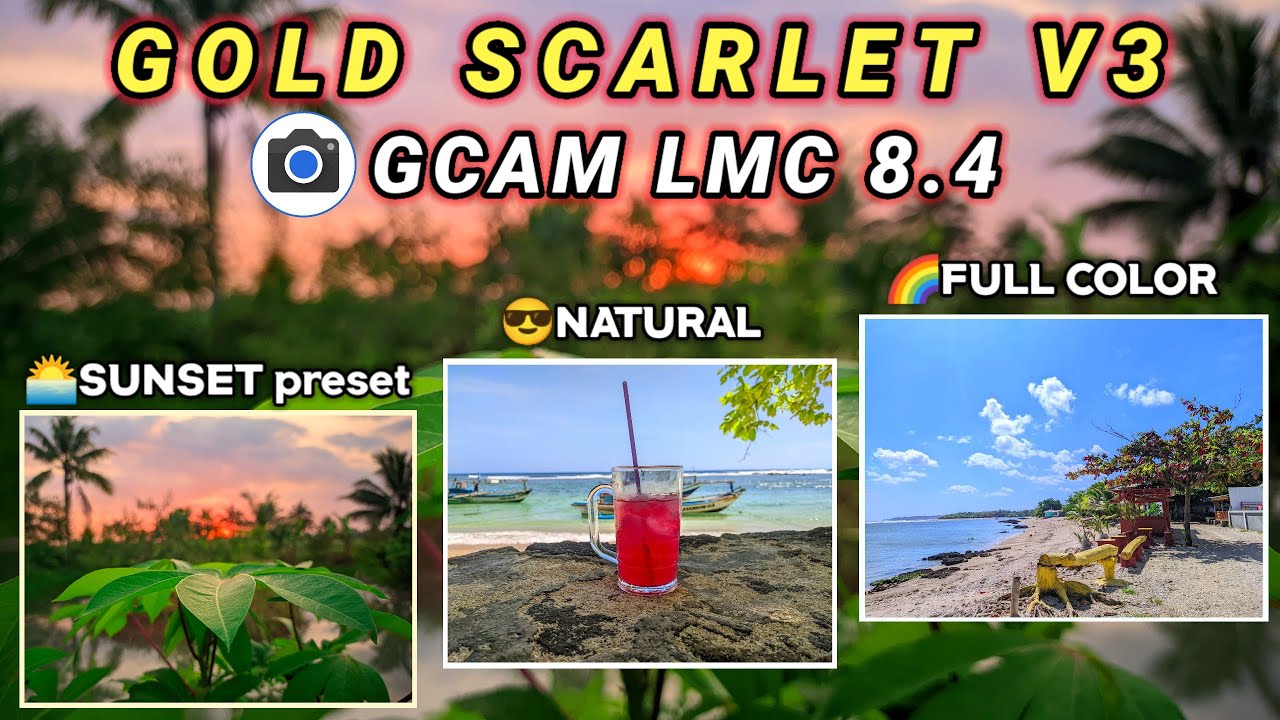 𝙄𝙎𝙏𝙄𝙈𝙀𝙒𝘼✨GOLD SCARLET V3,GCAM LMC 8.4 R18,SUNSET MODE,NATURAL dan FULL COLOR❗