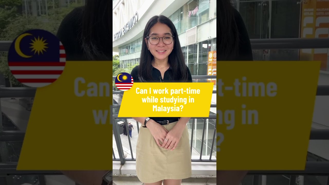 Can you work part-time while studying in Malaysia