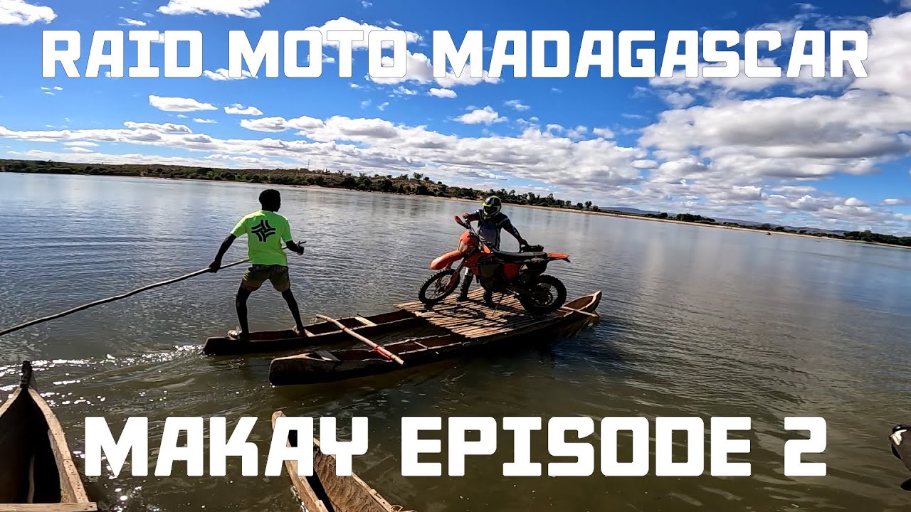 Raid Makay EP2 - De Ranohira à Manja en passant par Beroroha et le Makay