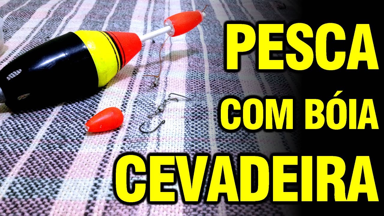 PESCA COM BÓIA CEVADEIRA