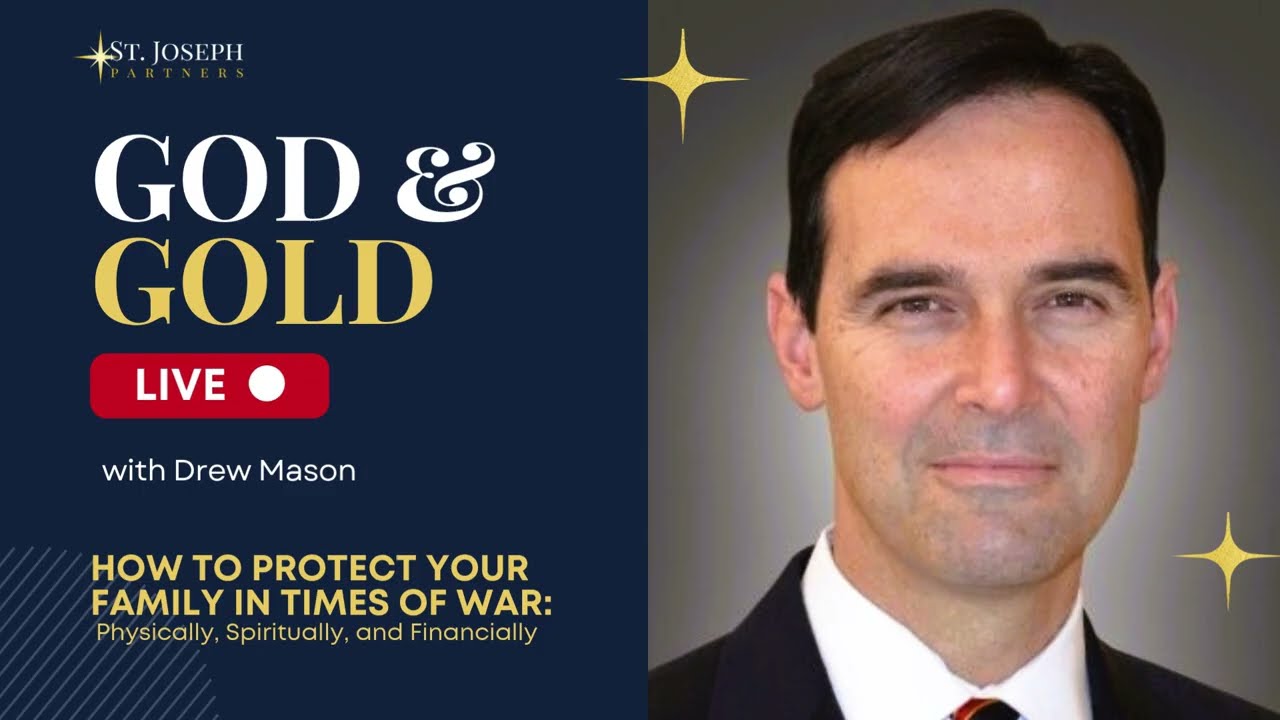 God and Gold LIVE: How to Protect Your Family in Times of War