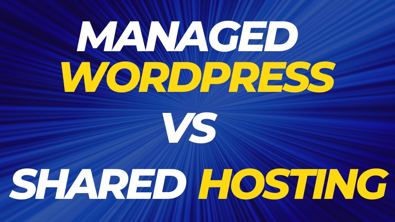 Managed WordPress vs Shared WordPress Hosting: Decoding the Differences