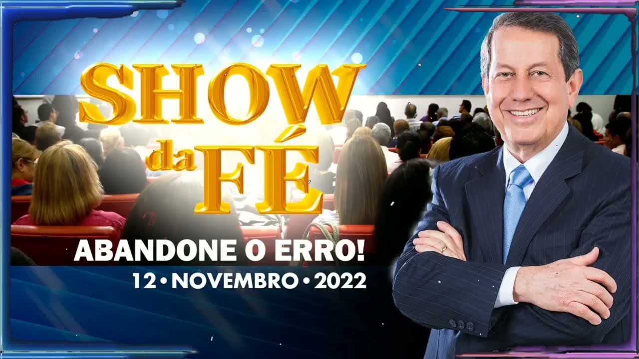 Show da Fé ｜ Abandone o erro!