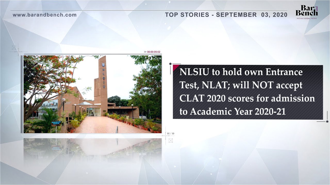 #Todayin1Min : NLSIU to hold own Entrance Test, NLAT will NOT accept CLAT 2020 scores and more