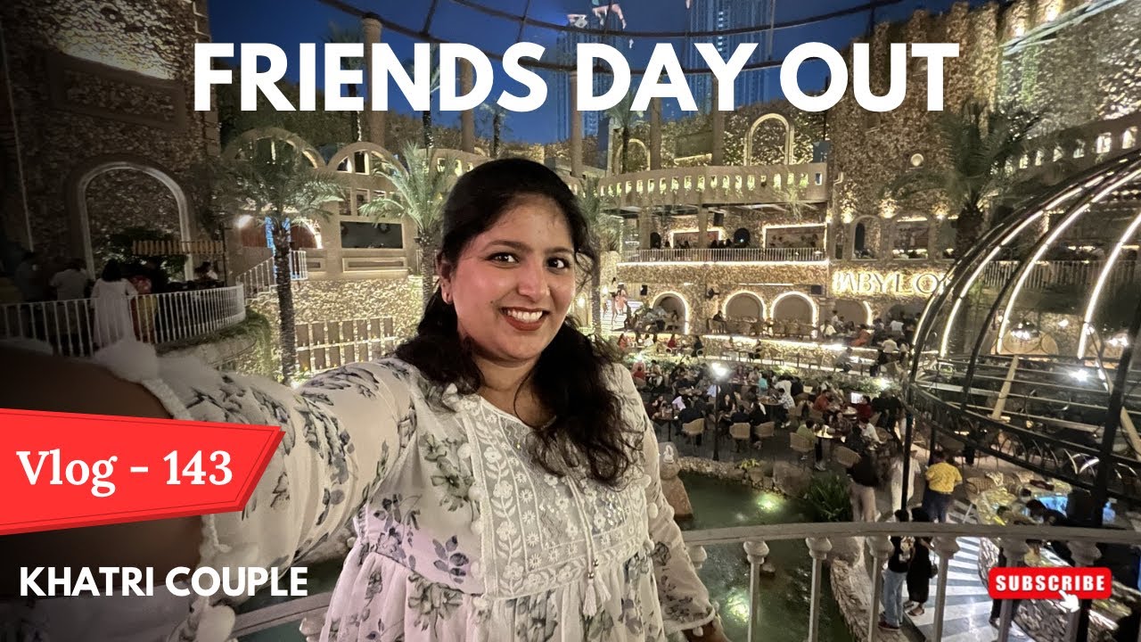 FRIENDS DAY OUT | KHATRI VLOGS | KHATRI COUPLE | SSK SAMAJ | KHATRI | SSK | KSHATRIYAS | VLOG - 143