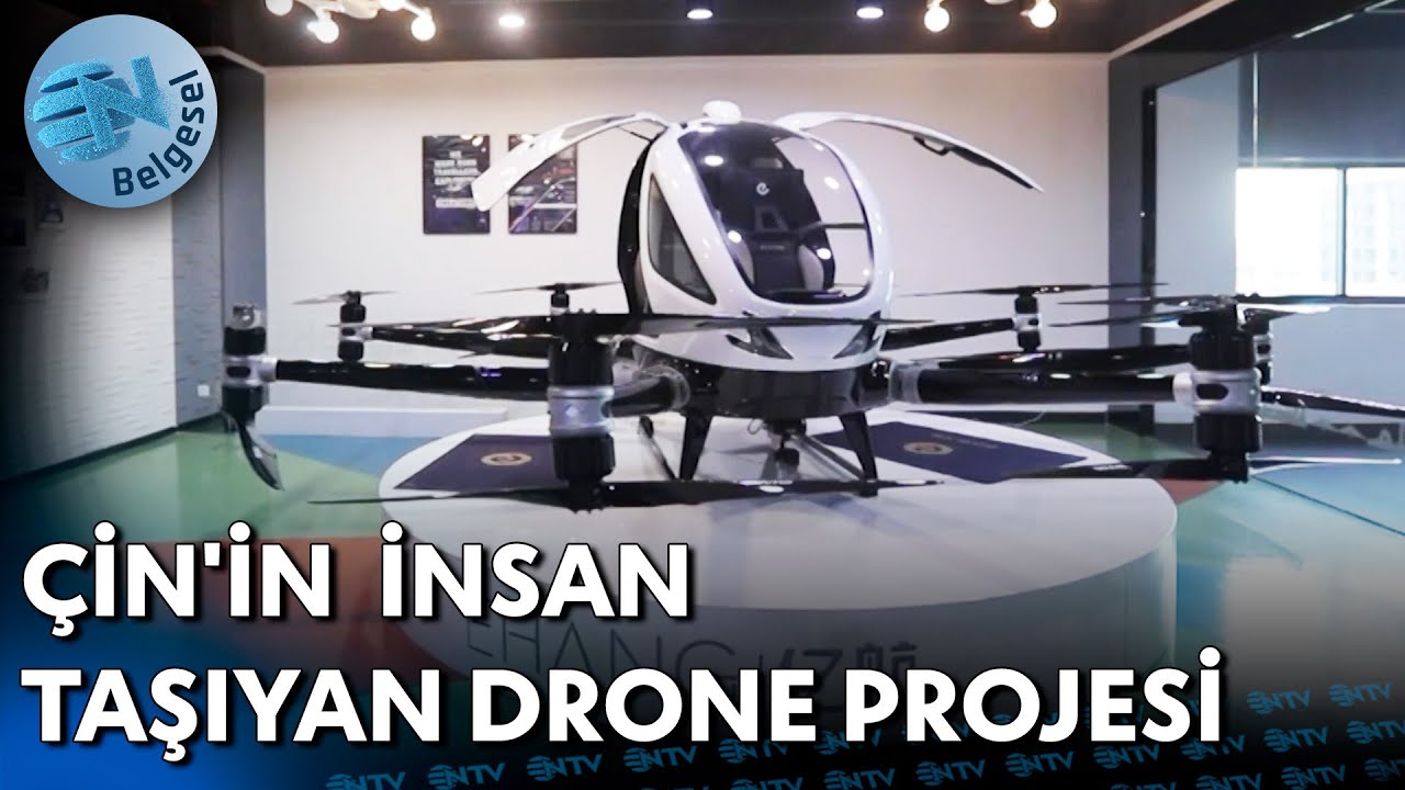 Çin'in İnanılmaz İnsan Taşıyan Drone Projesi - Çin'de Yolculuk | NTV Belgesel