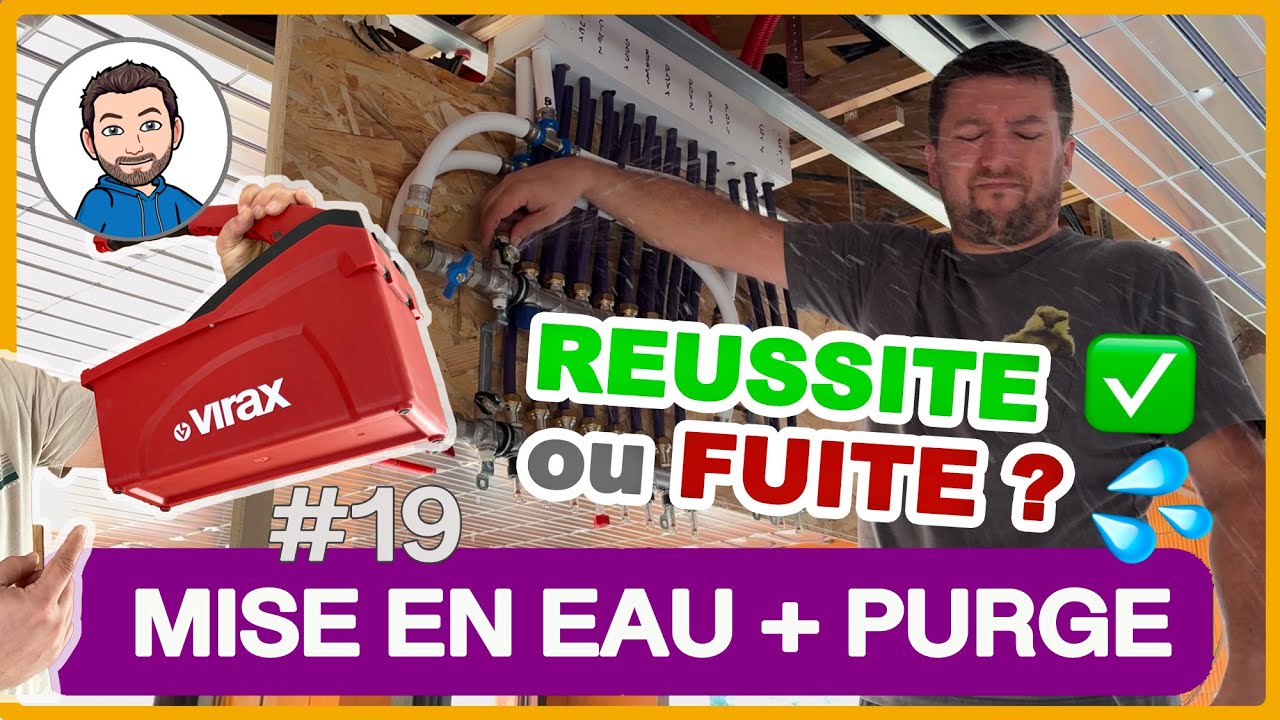 MISE EN EAU et PURGE de l’air - REMPLISSAGE du PLAFOND / PLANCHER CHAUFFANT