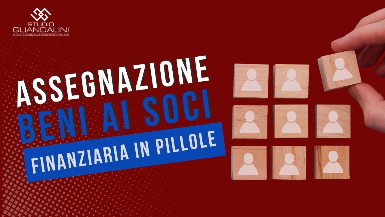 Assegnazione beni ai soci (art. 1 c. 100 ss. Legge di bilancio 2023)