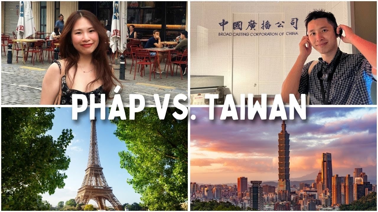 So sánh du học tại Pháp và Đài Loan, nên chọn cái nào?