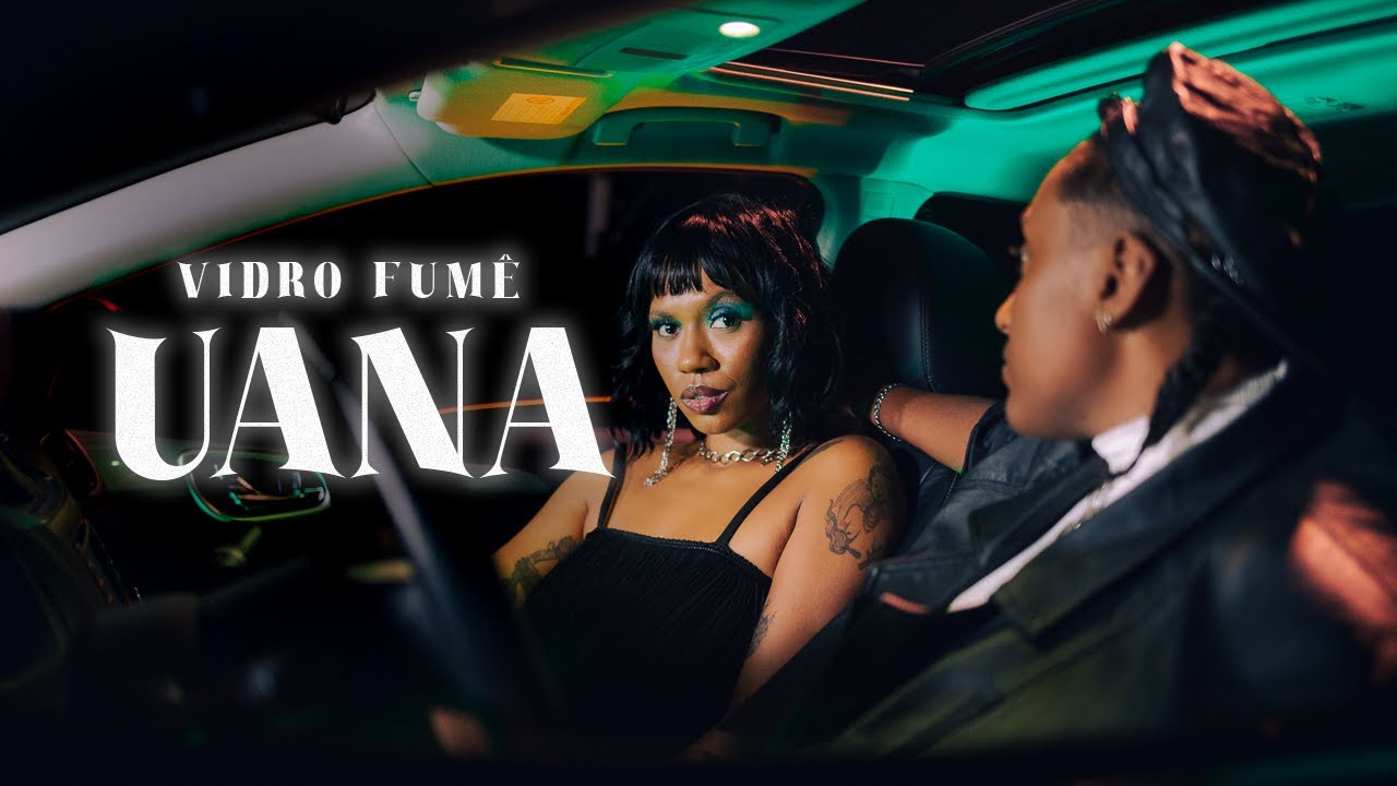 UANA | VIDRO FUMÊ (CLIPE OFICIAL)