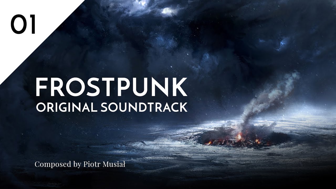 01. Frostpunk Theme - Frostpunk Original Soundtrack
