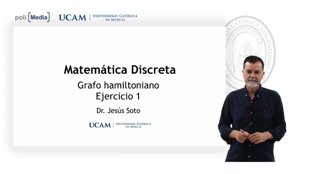 Matemática Discreta - Grafo Hamiltoniano. Ej.1 - Jesús Soto