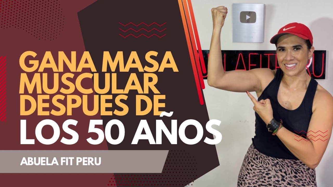 SI SE PUEDE GANAR MASA MUSCULAR DESPUÉS DE LOS 50 AÑOS!